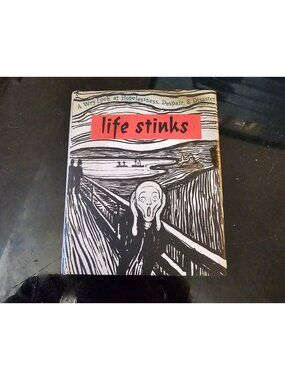 Life Stinks: A Wry Look At Hopelessness Despair & Disaster Vintage Humor Gift Bo